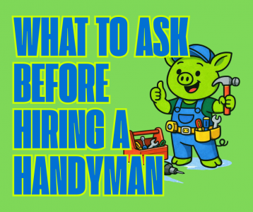 Checklist of questions to ask before hiring a handyman for small home repairs using Pigybak
