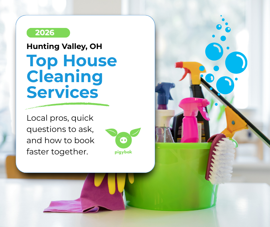 House cleaning services in Hunting Valley, OH hiring checklist and Pigybak neighbor booking tip.
