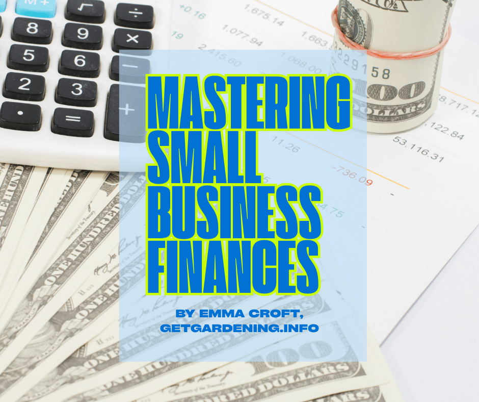 Mastering Small Business Finances